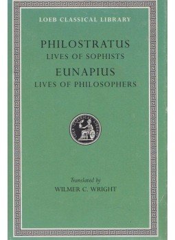 Philostratus, Eunapius - Lives of the Sophists/Lives of the Philosophers, Cambridge 2005 antikvár könyv