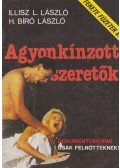 Illisz L. László,H. Bíró László - Agyonkínzott szeretők