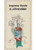 Lugossy Gyula - A jövevény
