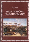 Ács Tibor - Haza, hadügy, hadtudomány (dedikált)