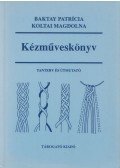 Baktay Patrícia,Koltai Magdolna - Kézműveskönyv
