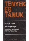 Szenti Tibor - Vér és pezsgő (dedikált)