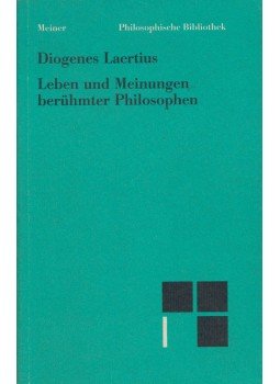 Diogenes Laertius - Leben und Meinungen berühmter Philosophen Diogenes Laertius - Leben und Meinungen berühmter Philosophen, Hamburg 1990 antikvár könyv