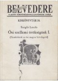 Szegfű László - Ősi szellemi örökségünk I. (Dedikált)