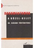Lugosi Győző (szerk.) - Dokumentumok a Közel-Kelet XX. századi történetéhez