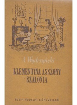 Andrzej Wydrzynski - Klementina asszony szalonja,  1951 antikvár könyv