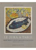 Jacques Montandon - Le Jura a table