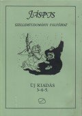 Biczó Iván (szerk.) - Jáspis szellemtudományi folyóirat II. évfolyam új kiadás 3-4-5