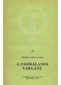 Federico García Lorca - A csodálatos Vargáné