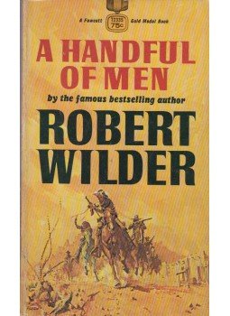 Robert Wilder - A Handful of Men Robert Wilder - A Handful of Men, 1970 antikvár könyv