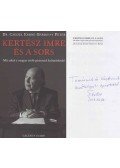 Czeizel Endre,Bárdossy Péter - Kertész Imre és a sors (Czeizel Endre által dedikált)