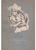 B. Traven - Rabszolgák útja