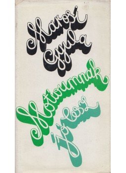 Marosi Gyula - Motívumnak jó lesz (Dedikált) Marosi Gyula - Motívumnak jó lesz (Dedikált), Budapest 1976 antikvár könyv