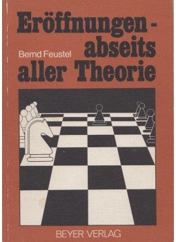 Bernd Feustel - Eröffnungen - abseits aller Theorie, Hollfeld 1982 antikvár könyv