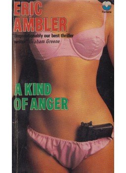 Eric Ambler - A Kind of Anger Eric Ambler - A Kind of Anger, 1969 antikvár könyv