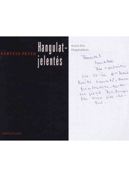 Kertész Péter - Hangulatjelentés (dedikált), Budapest 2014 antikvár könyv