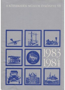 Czére Béla - A Közlekedési Múzeum évkönyve VII. 1983-1984, Budapest 1985 antikvár könyv