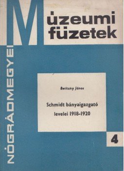 Belitzky János - Schmidt bányaigazgató levelei 1918-1920, Salgótarján 1964 antikvár könyv