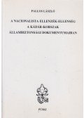 Pallos László - A nacionalista ellenzék-ellenség a Kádár-korszak állambiztonsági dokumentumaiban