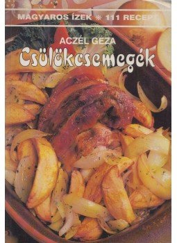 Aczél Géza - Csülökcsemegék Aczél Géza - Csülökcsemegék, Budapest 1996 antikvár könyv
