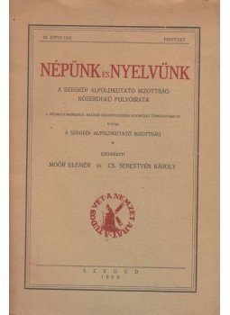 Moór Elemér, Cs. Sebestyén Károly - Népünk és Nyelvünk XI. pótfüzet, Szeged 1939 antikvár könyv