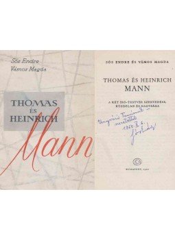 Sós Endre, Vámos Magda - Thomas és Heinrich Mann (Sós Endre által dedikált) Sós Endre, Vámos Magda - Thomas és Heinrich Mann (Sós Endre által dedikált), Budapest 1960 antikvár könyv