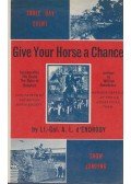 A.  L. d'Endrödy - Give Your Horse a Chance