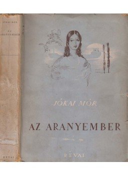 Jókai Mór - Az aranyember I-II. (egybekötve), Budapest 1949 antikvár könyv