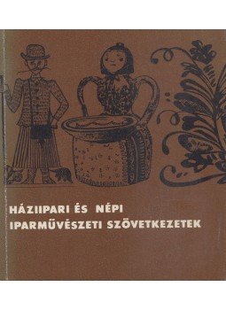  - Háziipari és népi iparművészeti szövetkezetek/Genossenschaften für Hauswerbe und Volkskunst in Ungarn, Budapest 1980 antikvár könyv