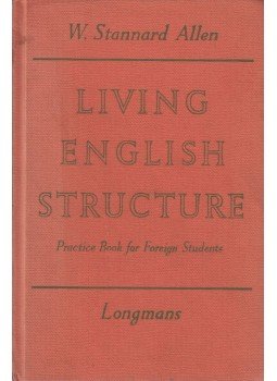 W. Stannard Allen - Living English Structure W. Stannard Allen - Living English Structure, London 1965 antikvár könyv