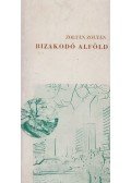 Zoltán Zoltán - Bizakodó Alföld I-II.