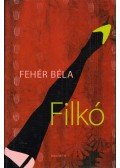 Fehér Béla - Filkó (dedikált)