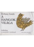 Dobszay László - A hangok világa I.