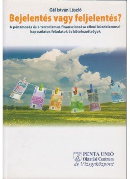 Gál István László - Bejelentés vagy feljelentés? Gál István László - Bejelentés vagy feljelentés?, 2009 antikvár könyv