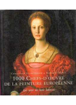 Stukenbrock, Christiane, Töpper, Barbara - 1000 Chefs-d'oeuvre de la peinture européenne de 1300 a 1850,  2005 antikvár könyv