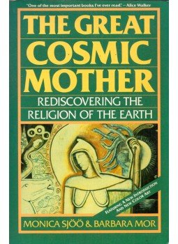 Monica Sjöö, Barbara Mor - The Great Cosmic Mother: Rediscovering the Religion of the Earth, New York 1991 antikvár könyv