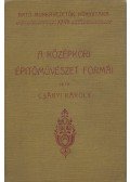 Csányi Károly - A középkori épitőművészet formái