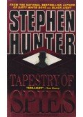 Stephen Hunter - Tapestry of Spies