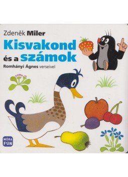 Zdenek Miler , Romhányi Ágnes - Kisvakond és a számok Zdenek Miler , Romhányi Ágnes - Kisvakond és a számok, Budapest 2018 antikvár könyv