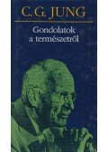 Carl Gustav Jung - Gondolatok a természetről