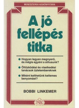 Linkemer, Bobbi - A jó fellépés titka Linkemer, Bobbi - A jó fellépés titka, Budapest 1993 antikvár könyv