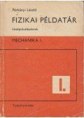 Párkányi László - Fizikai példatár középiskolásoknak I.