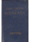 Papp Viktor - Beethoven élete és művei