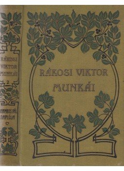 Rákosi Viktor - Galambos Pál naplója / Jobbadán Amerikában, Budapest 1903 antikvár könyv