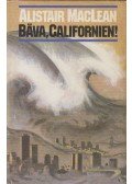 MACLEAN, ALISTAIR - Bava, Californien!