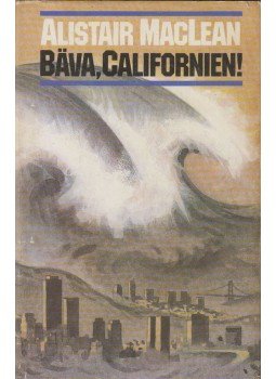 MACLEAN, ALISTAIR - Bava, Californien! MACLEAN, ALISTAIR - Bava, Californien!, Stockholm 0 antikvár könyv