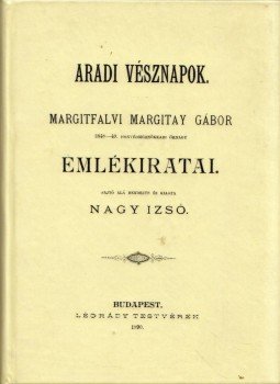 Nagy Izsó - Aradi vésznapok, Budapest 2012 antikvár könyv