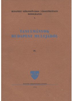 Némethy Károly - Tanulmányok Budapest múltjából IV. Némethy Károly - Tanulmányok Budapest múltjából IV., Budapest 1936 antikvár könyv