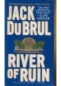 Jack Du Brul - River of Ruin