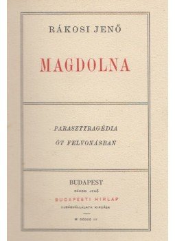 Rákosi Jenő - Magdolna Rákosi Jenő - Magdolna, Budapest 1903 antikvár könyv